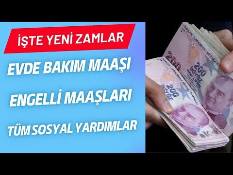 Zamlı Evde Bakım Maaşı ve Engelli Maaşları AÇIKLANDI ( Temmuz 2023 İtibariye  YENİ MAAŞLAR ... )