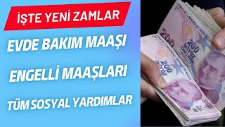 Zamlı Evde Bakım Maaşı ve Engelli Maaşları AÇIKLANDI ( Temmuz 2023 İtibariye  YENİ MAAŞLAR ... )