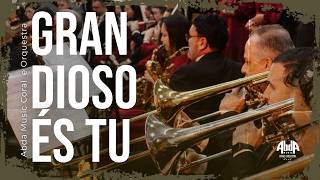 Lançamento Grandioso És Tu - Abda Music Coral E Orquestra