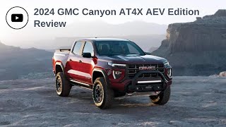 2024 gmc canyon at4x aev edition - review