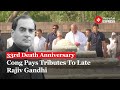 Congress Leaders Pay Tribute to Former PM Rajiv Gandhi on 33rd Death Anniversary
