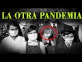 La gripe de 1918  - La pandemia de la que no se habla.