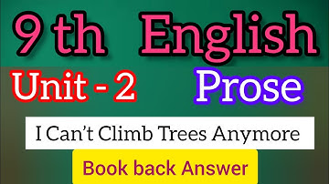 9th English Unit 2 prose I Can’t Climb Trees Anymore all book back answer