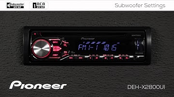 How To - DEH-X2800UI - Subwoofer Settings