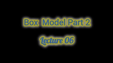 Box Model Part 2 | Content, Padding, Border & Margin Explained | Complete Box Model Tutorial