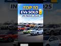 Top 10 EVs Sold in India 2025 ⚡ | Sabse Zyada Bikne Wali Electric Cars #evindia #electriccar