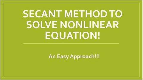 Secant Method to solve nonlinear equations