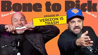 Ep 36 Verizon is trash | Robert Kelly & Paul Virzi