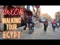 4k egypt  the real luxor walking tour