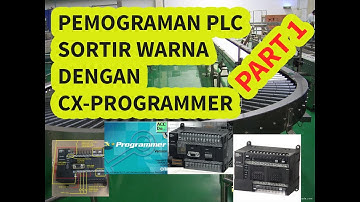 PEMOGRAMAN PLC SORTIR WARNA PRODUK DENGAN CX PROGRAMMER || PART 1