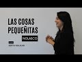 Las cosas pequeñitas - Nolasco (cover Berta Aguilar)