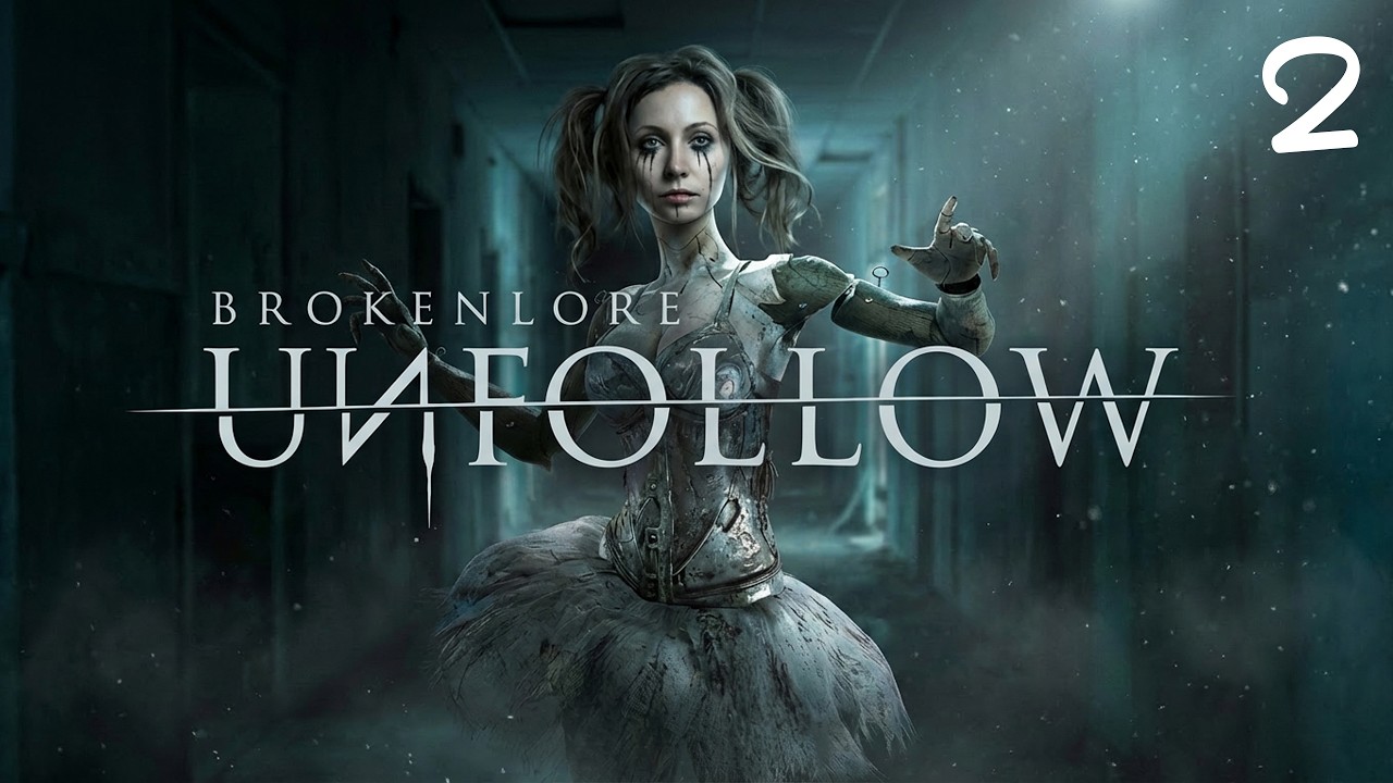 BrokenLore: UNFOLLOW хоррор | выживание, напряжение и страх | стрим 2
