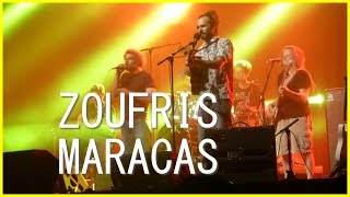 ZOUFRIS MARACAS en concert live (version longue)