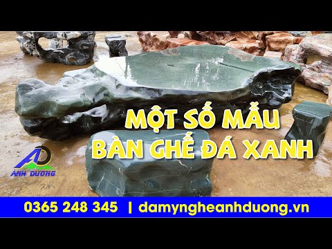Video MỘT SỐ MẪU BÀN GHẾ ĐÁ XANH THANH HÓA | ĐÁ MỸ NGHỆ ÁNH... - youtube