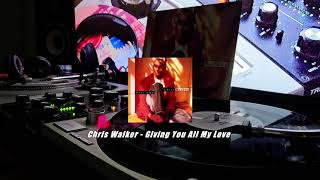 Download Lagu Chris Walker - Giving You All My Love (Vinyl) MP3 Download Lagu Chris Walker - Giving You All My Love (Vinyl) MP3