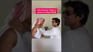 Gullu dressing Yogesh Rawat into begum..Habibi ki begum🤣🙏🏻#trendingshorts #youtubeindia #viralvideo