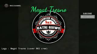 Lirik Lagu Megat Tresno Versi Jathilan - RKS CREW