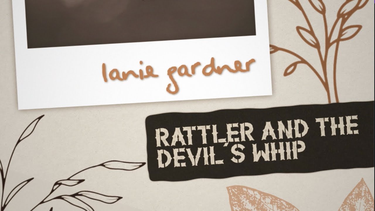Rattler And The Devil’s Whip