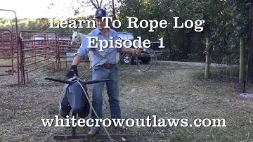 Learn To Rope Log Episode 1