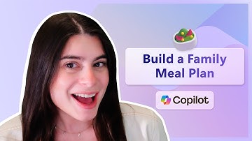 How to create a family meal planner with Copilot in Excel | Microsoft 365