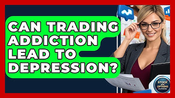 Can Trading Addiction Lead To Depression? - Stock and Options Playbook
