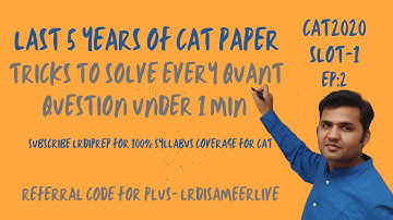 Last 5 Years Of CAT Papers-Tricks To Solve Every Quant Question Under 1 Min : Episode 2