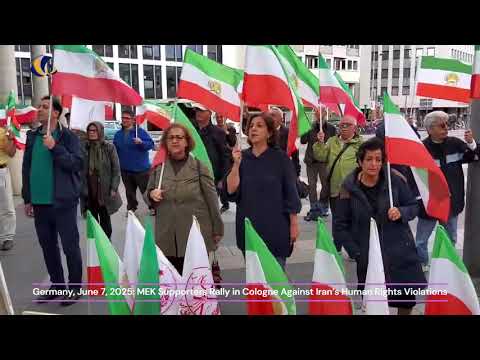 Germany, June 7, 2025: MEK Supporters Rally in Cologne Against Iran’s Human Rights Violations