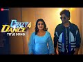 Crazy 4 dance  title song  bobby dhawan  dushyant dubey