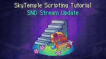 SkyTemple Scripting Tutorial: SND_Stream Update