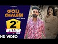 GOLI CHALEGI (Official Video) Amit Dhull | Fiza Choudhary | Haryanvi Songs Haryanavi 2022