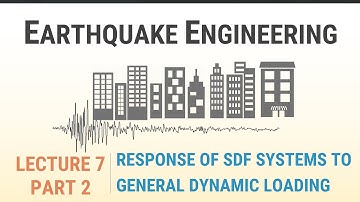 12 - Response of SDF Systems to General Dynamic Loading - Part 2