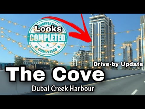 The Cove Looks So Complete [Dubai Creek Harbour] – Drive-by Update