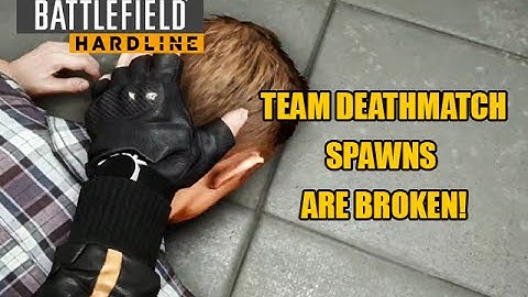 BattleField Hardline - Team Deathmatch Spawn Issues!