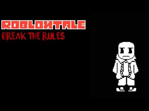 Robloxtale Break The Rules By Hutoew Undertale Roblox