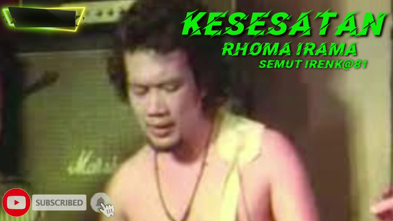 KESESATAN. RHOMA IRAMA ( lirik )