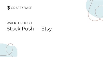 Pushing Stock Updates to Etsy in Craftybase
