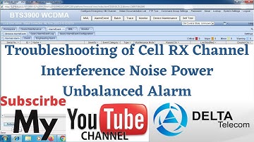 Troubleshooting of Cell RX Channel Interference Noise Power Unbalanced Alarm | Delta Telecom
