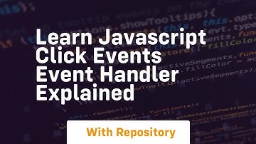Learn javascript click events event handler explained