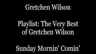 Gretchen Wilson Sunday Morning Comin' Down chords