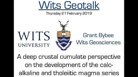 Wits Geotalk - Deep crustal cumulates & calc-alkal...