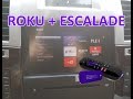 Cadillac Escalade with Roku Streaming stick installed - Live TV in your truck