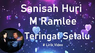 Sanisah Huri & M Ramlee ~Teringat Selalu ~Lirik