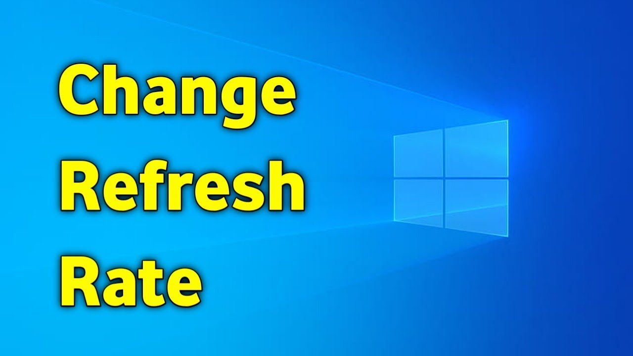 How to Change Monitor Refresh Rate on Windows 10 / 11 - YouTube
