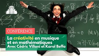 'La créativité en musique et en mathématiques' par Cedric Villani & Karol Beffa | ENSPSL