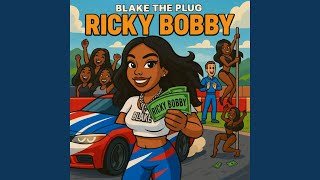 Ricky Bobby (feat. The Wizard'z) - Blake The Plug