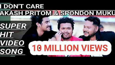 I Don't care ll AKASH PRITOM ll SPONDON MUKUL ll ANURAG BITUPAN ll NEW ASSAMESE VIDEO SONG