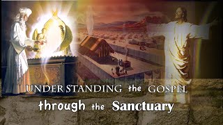 Understanding the Gospel Through the Sanctuary - Pr Geoff Youlden | 13 January 2024
