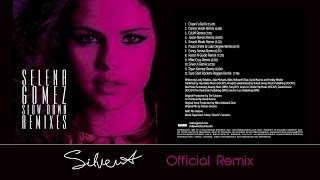 Selena gomez - slow down (silver a. official remix)