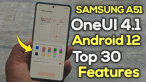 Samsung A51 Android 12 Update  New Features | Top 30 Features | OneUI 4.1