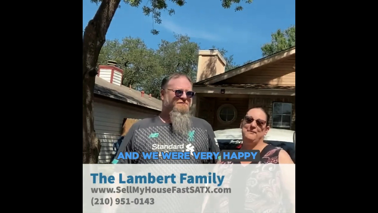 Fast Home Sale in San Antonio: The Lambert Family's Story with Sell My House Fast SA TX